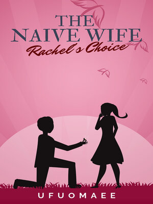cover image of The Naive Wife (Rachel's Choice)